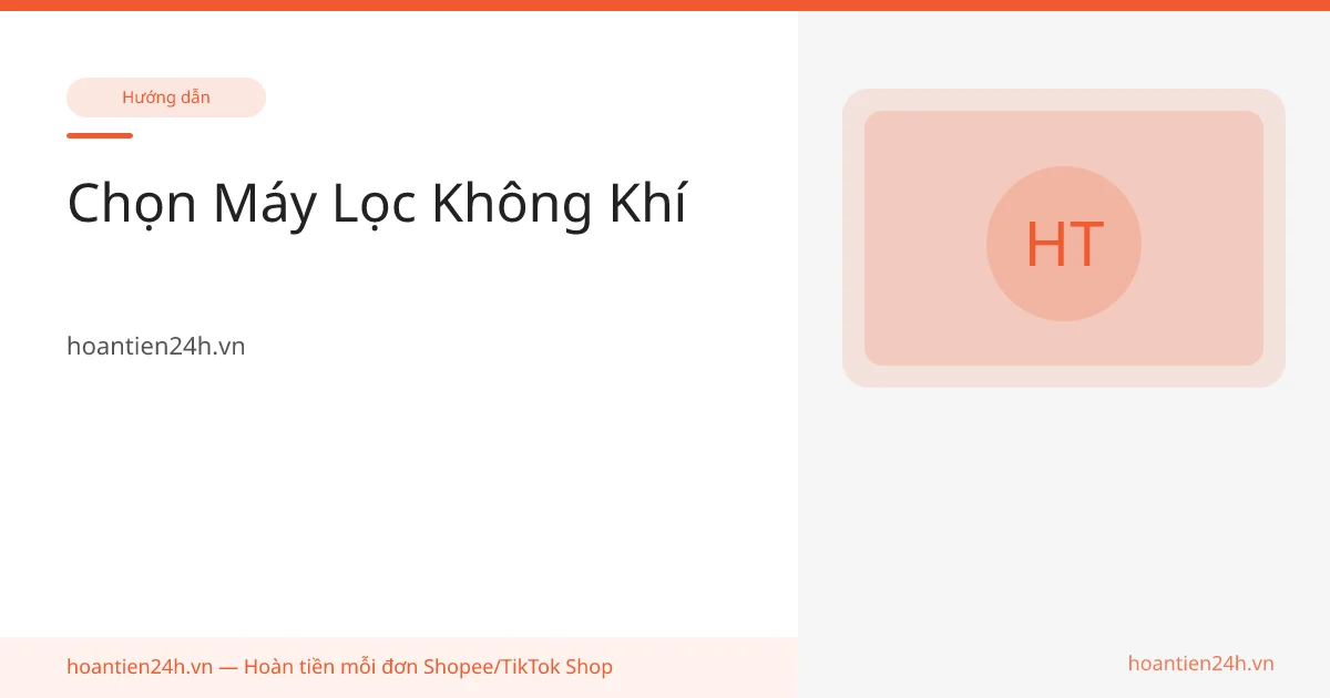 Chọn Máy Lọc Không Khí
