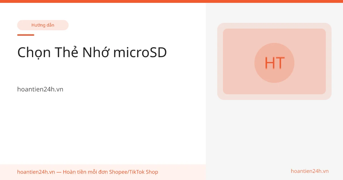 Chọn Thẻ Nhớ microSD